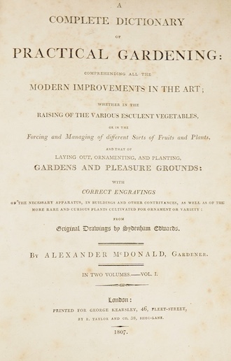 Dickson, Richard Watson (‘’McDonald, Alexander’’) - A Complete Dictionary of Practical Gardening: comprehending all the Modern Improvements in Art, 2 vols, 4to, calf, with 60 hand-coloured engraved plates, by F. Sansom,